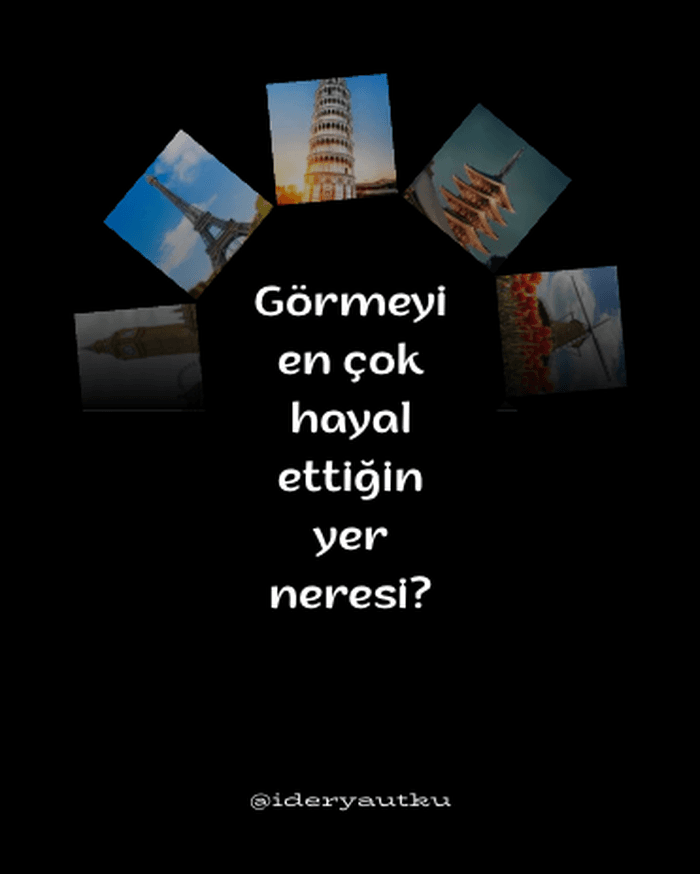 Görmeyi Hayal Ettiğin Yer Neresi? (Canva Şablonu)